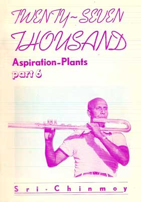 Twenty-Seven Thousand Aspiration-Plants, Part 6.