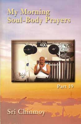 My Morning Soul-Body Prayers, Part 19 (2006).