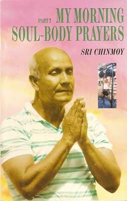 My Morning Soul-Body Prayers, Part 7 (1999).